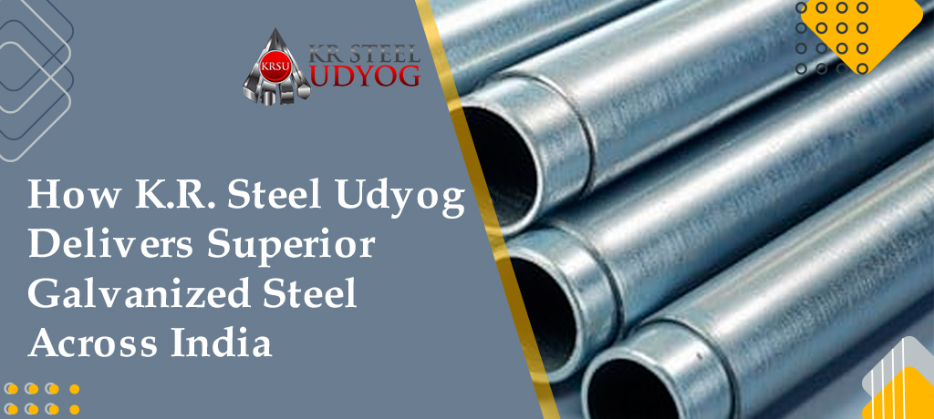Top Galvanized Steel Manufacturers in India